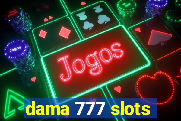 dama 777 slots